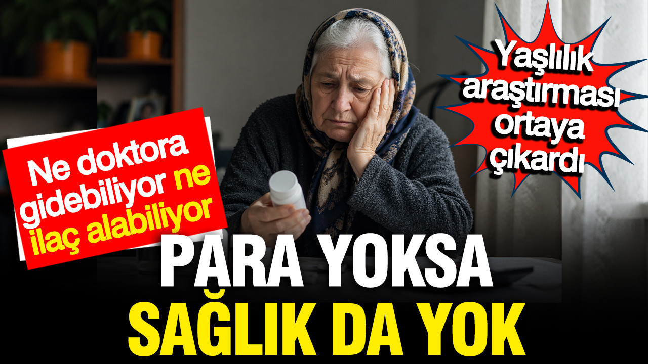 Ekonomik Zorluklar Yaşlıların Sağlık Erişimini Engelliyor
