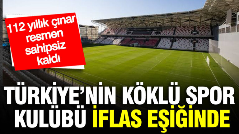 turkiyenin-koklu-spor-kulubu-iflas-esiginde-112-yillik-cinar-sahipsiz-kaldi-EnRc2O3J